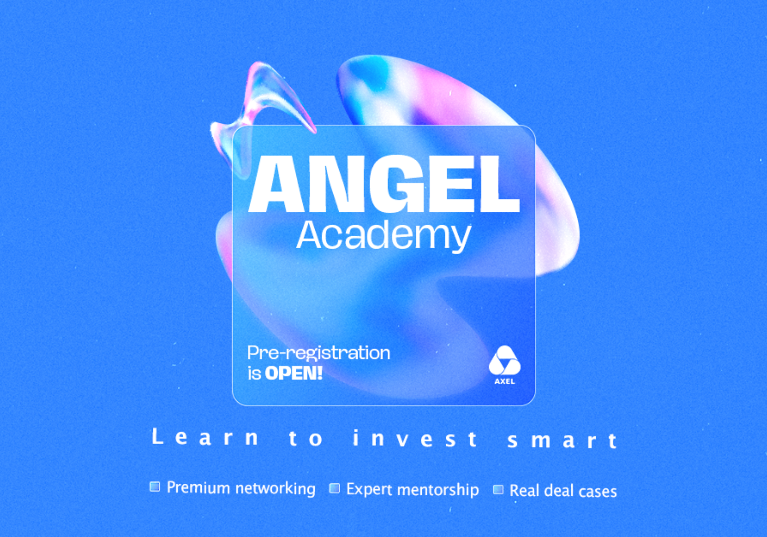 Angel Academy – აქსელის აკადემია მომავალი ინვესტორებისთვის