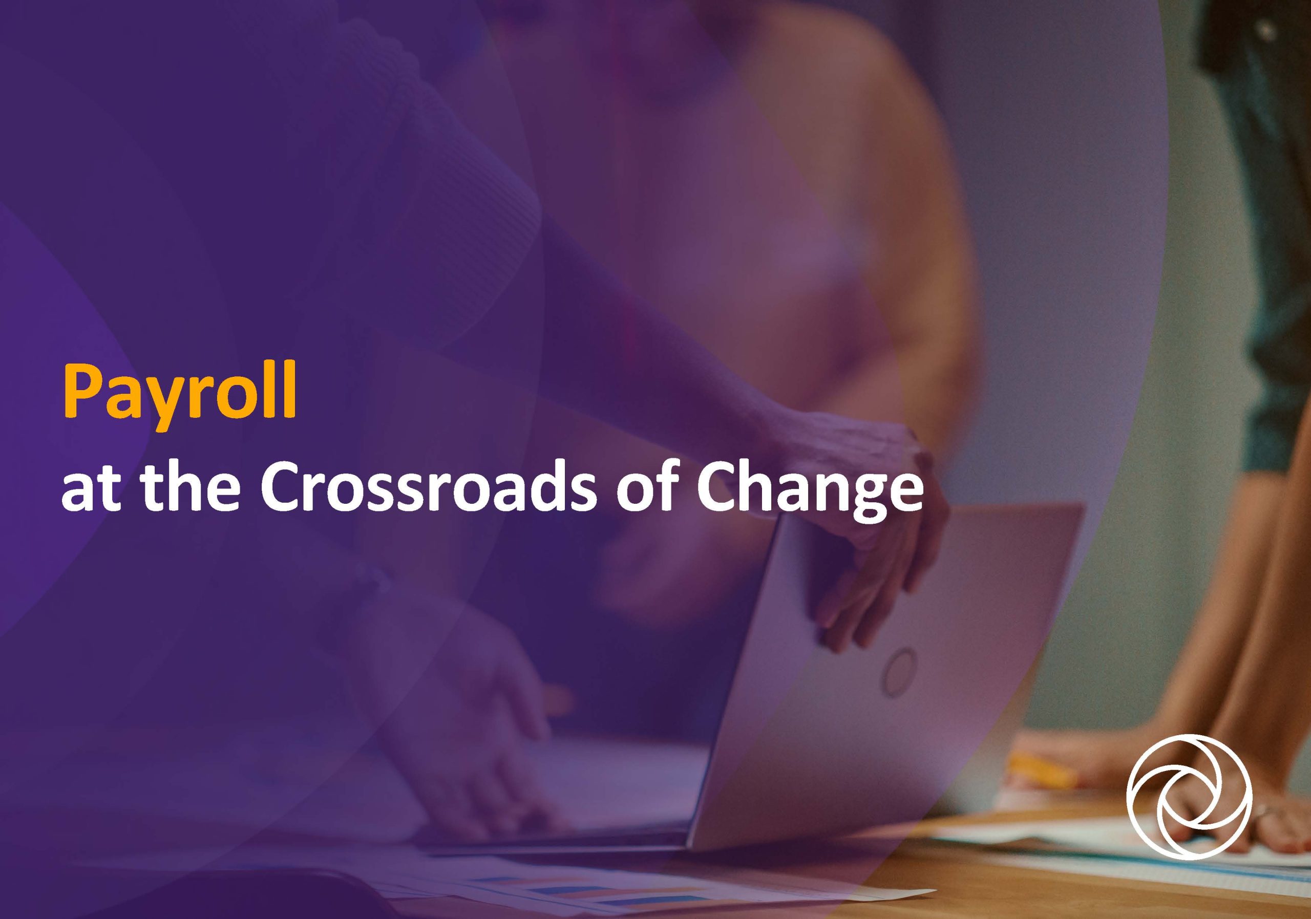 Payroll at the Crossroads of Change